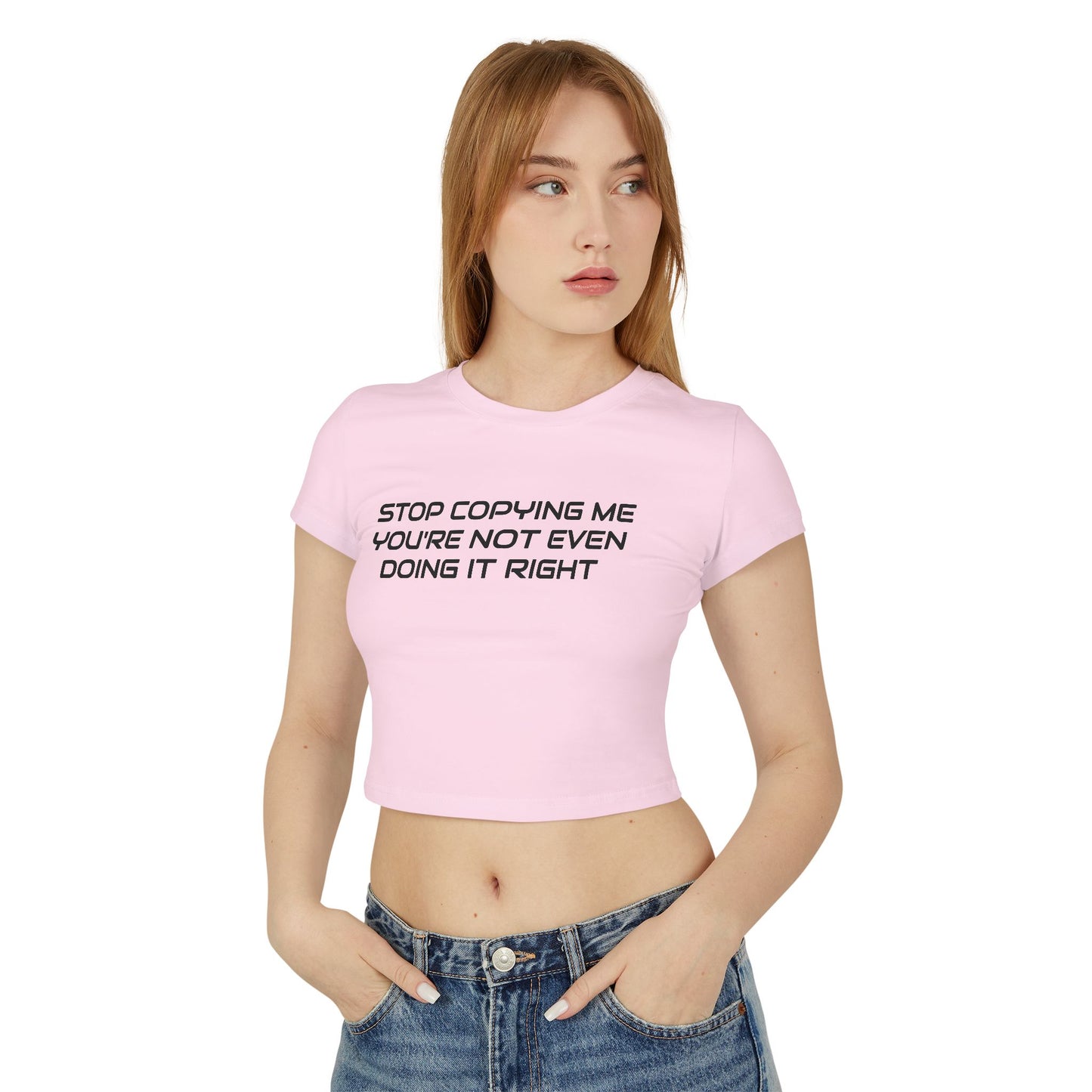 Stop Copying Me - Women's Crop Top made of 100% Organic Cotton