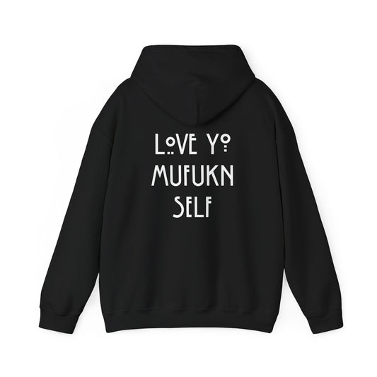 Love Yo Mufukn Self Unisex Heavy Blend Hoodie