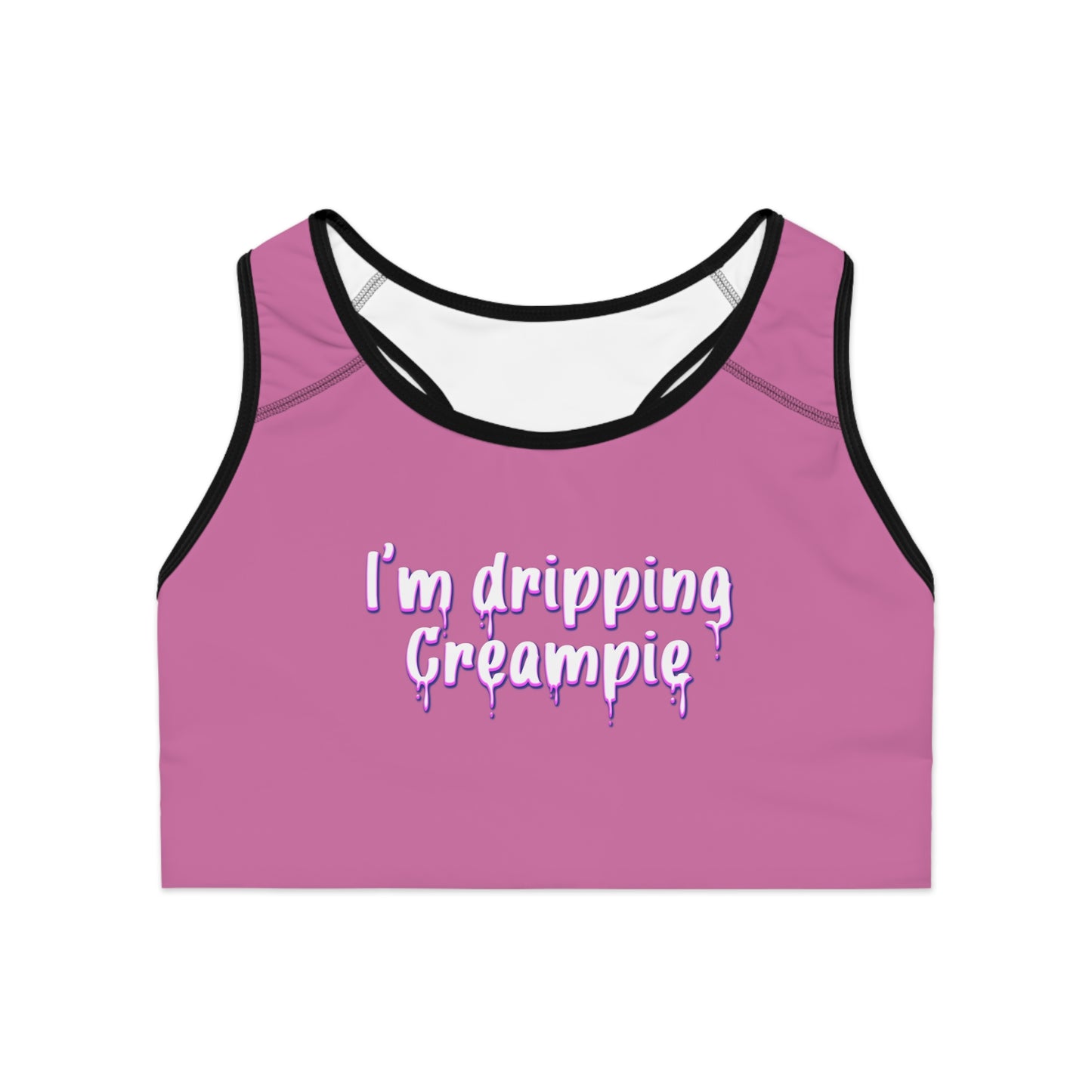 Front view of hot pink sports bra with bold "I’m Dripping Creampie" text, double-layer design, and vibrant all-over print

