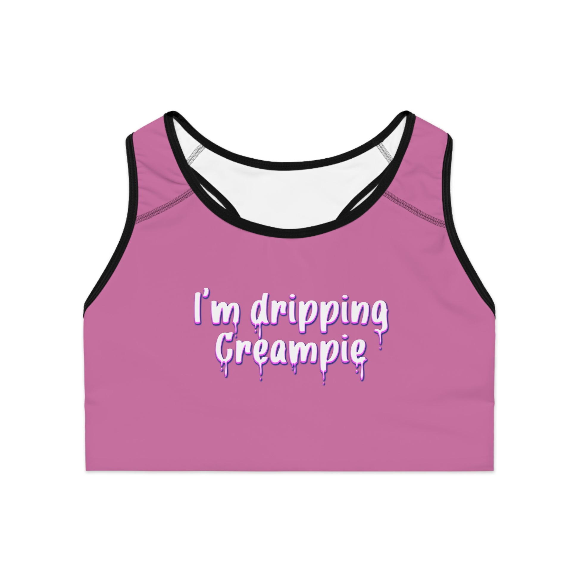 Front view of hot pink sports bra with bold "I’m Dripping Creampie" text, double-layer design, and vibrant all-over print

