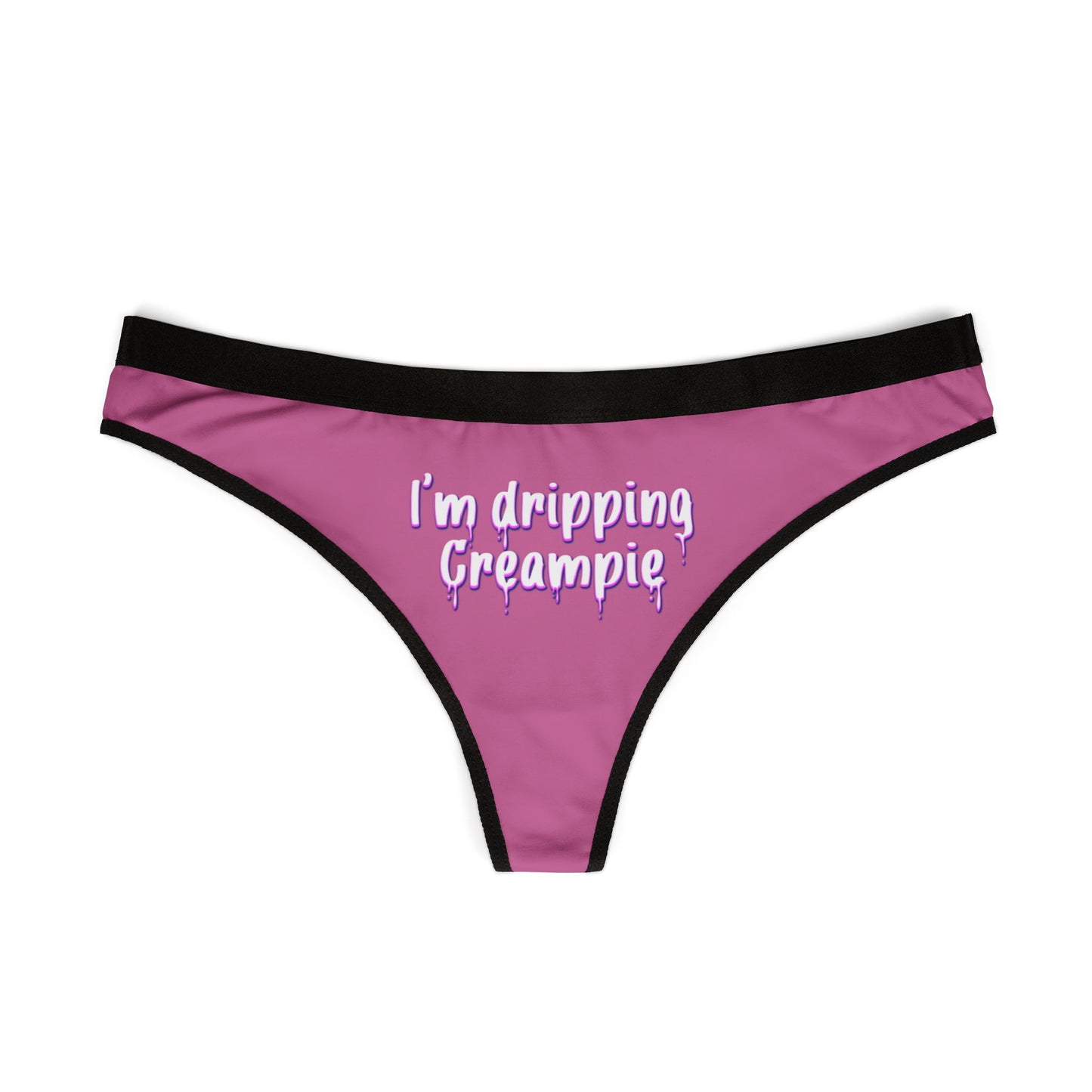 Fun women's thongs with 'I’m Dripping Greampie' design, made from breathable, comfortable fabric for a playful and cheeky lingerie style.

