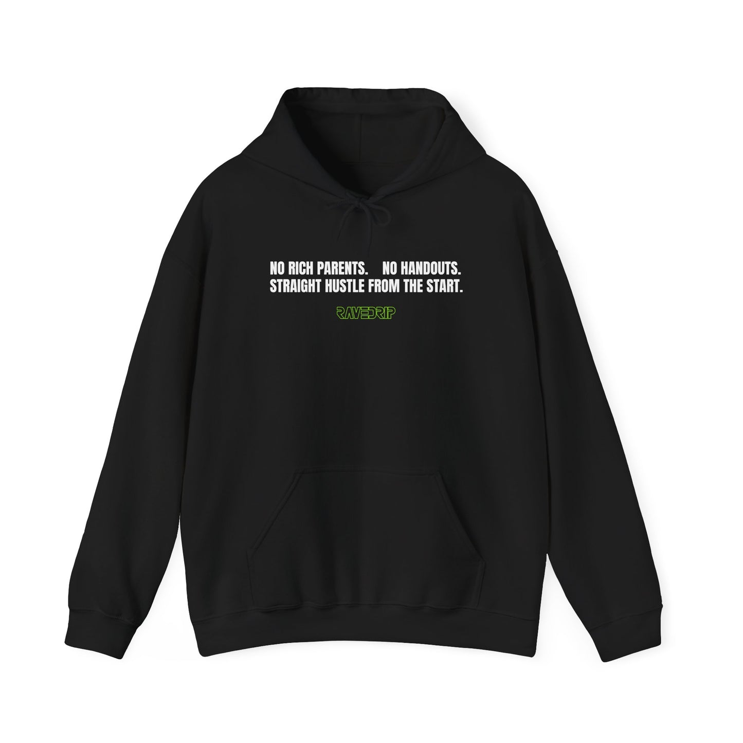 Rave Drip “Straight Hustle From The Start” Hoodie front view