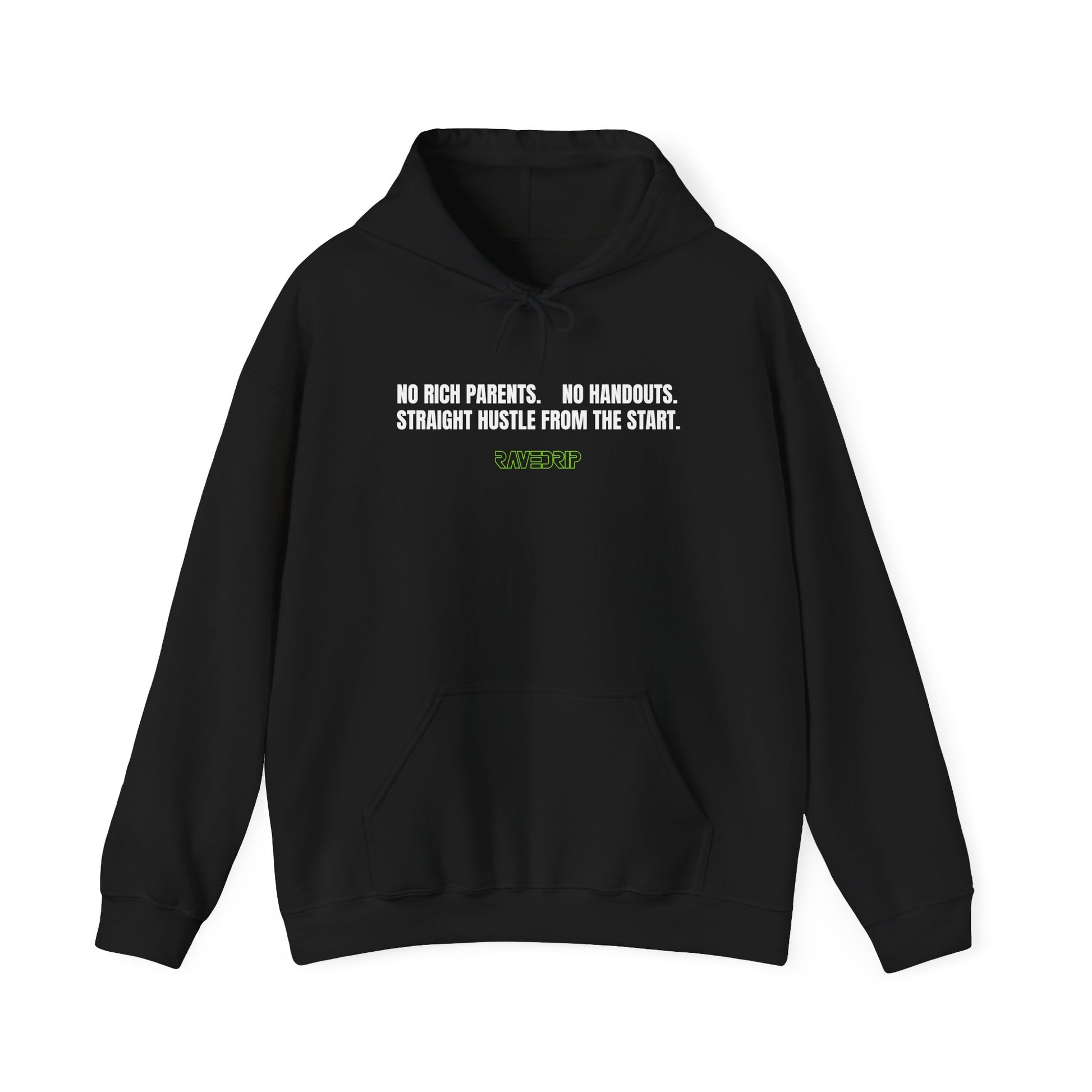 Rave Drip “Straight Hustle From The Start” Hoodie front view