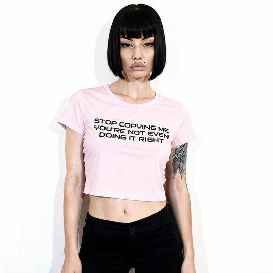 Stop Copying Me - Women's Crop Top made of 100% Organic Cotton